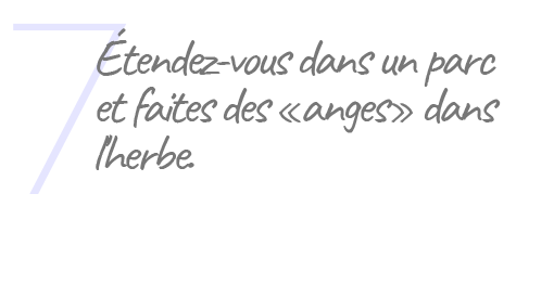 7. Étendez-vous dans un parc et faites des anges dans l'herbe.